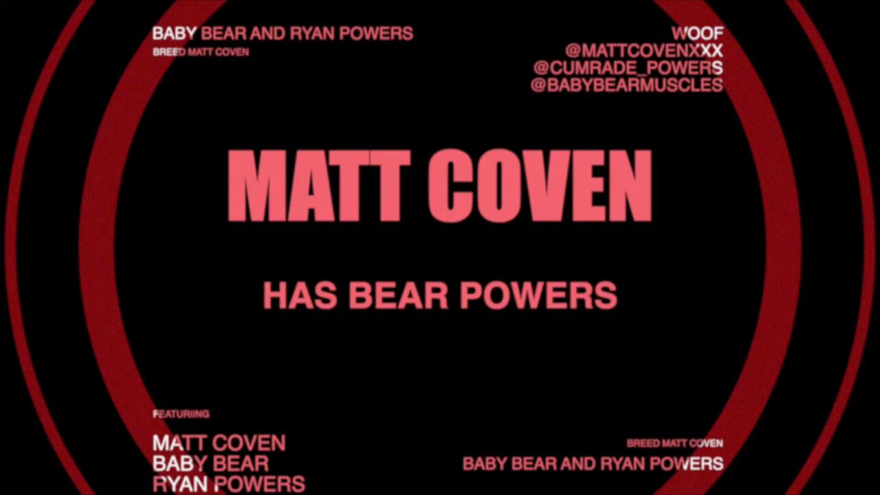 Matt Has Bear Powers